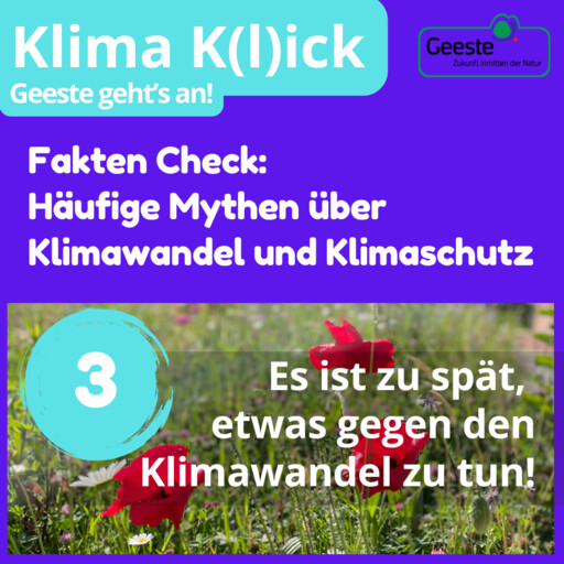 Klima Klick Mythen 3 Es ist zu spät etwas gegen Klimawandel zu tun.