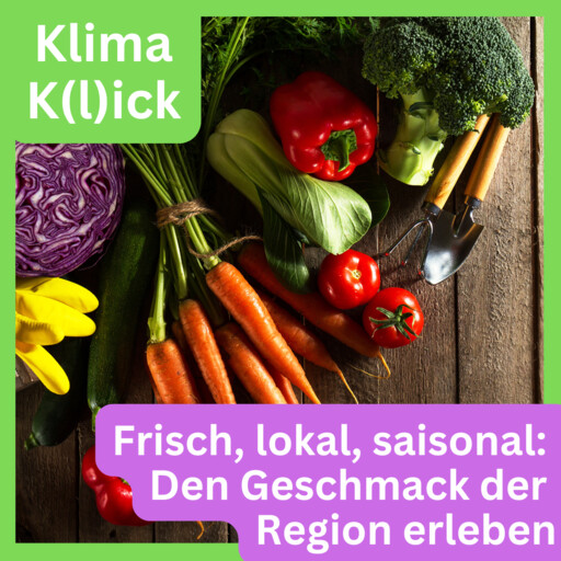 Frisch, lokal, saisonal Den Geschmack der Region erleben