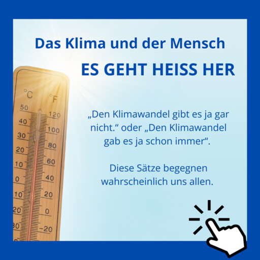 Klima und der Mensch - es geht heiss her